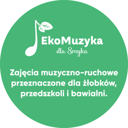 EkoMuzyka - zajęcia muzyczno-ruchowe przeznaczone dla żłobków, przedszkoli i bawialni